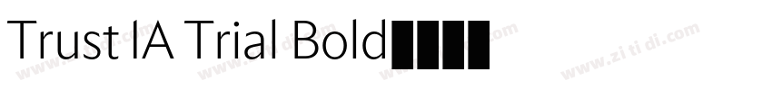 Trust 1A Trial Bold字体转换 Trust 1A Trial Bold字体转换